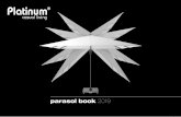 parasol book 2019 - Garden Space · 2020-05-03 · and modern parasol is an asset to any garden. The frame of this cantilever parasol is entirely made of aluminum. The tension springs