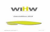 Jaarstukken 2016 WIHW · 2020-03-25 · Jaarstukken 2018 – versie 12 april 2019 Werk & Inkomen Hoeksche Waard Pagina 4 van 58 1. Inleiding 1.1 Inleiding Voor u ligt de programmaverantwoording