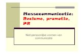 Massacommunicatie: Reclame, promotie, PR · 2018-06-01 · persoonlijke presentatie en promotie van ideeën, producten of diensten door een met name genoemde afzender. Figuur 19.1