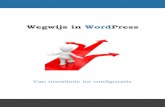 Wegwijs in WordPress · 2018-08-23 · Ik zou het leuk vinden als je laat weten wat je van het gratis ebook vond en een ... een URL/website kunt registeren bij 123-webhost.nl (wij