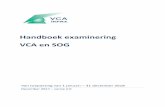 Handboek examinering VCA en SOG · 2017-12-12 · Handboek examinering VCA en SOG Van toepassing van 1 januari – 31 december 2018 December 2017 – versie 2.0