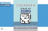 ZORG - KU Leuven...ZORG op zoek naar een goede invulling van het zorgconcept in het (G)SO Zoeken naar praktijkvisies op zorg … • Oplossen van hier-en-nu problemen (remediëren