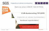 Inspectie en advies kunstwerken Martin de Jonker (VABOR / SGS … INTRON-M.deJonker-CUR... · Borgen van de kwaliteit en veiligheid van assets (kunstwerken) en het voldoen aan wet-en