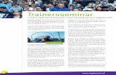 Trainersseminar - Spotlerfiles.m16.mailplus.nl/user31300122/25162/Trainersseminar...Alle informatie over het toernooi kunt u vinden op deze periode was hij ook verantwoordelijk voor