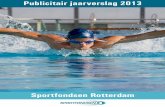 Sportfondsen Rotterdam - Microsoft...Sport als doel en middel Sportfondsen Rotterdam is en blijft in beweging. Wij brengen niet alleen anderen in beweging, maar ontwikkelingen in onze