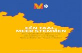 EÉN TAAL, MEER STEMMEN...EÉN TAAL, MEER STEMMEN 5 Uit Nederlands onderzoek blijkt dat er in gemeenschappen van minder dan 50.000 inwoners ‘witte vlek - ken’ in de onafhankelijke