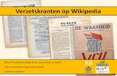 Verzetskranten op Wikipedia · 2018-01-16 · Verzetskranten op Wikipedia KNVI-IP Inspiratiemiddag, NIOD, Amsterdam, 4-6-2015 Olaf Janssen (Koninklijke Bibliotheek) olaf.janssen@kb.nl