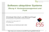Software ubiquitärer Systeme · 2020-06-20 · SuS Übung 4 – Variantenmanagement und Funk 3 Wdh.: Betriebssystem-Produktlinien Die Idee der Software-Produktlinien ist die „organisierte