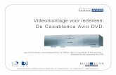 Videomontage voor iedereen: De Casablanca Avio DVD. DVD Flyer NL_def.pdf · 2010-10-17 · • Het zeer snel digitaal inlezen van Audio-CD’s in perfecte geluidskwaliteit. • Fluisterstille