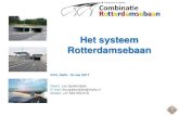 Het systeem Rotterdamsebaan - KIVI...Het systeem Rotterdamsebaan KIVI, Delft– 10 mei 2017 Naam: Leo Speksnijder E-mail: leo.speksnijder@vialis.nl Mobiel: +31 653 550 618De boortunnel