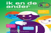 ik en de ander - Kennisplein gehandicaptensector · PDF file Dit boek is ontwikkeld door Nel Gooren, de gezinsbegeleidster en mijzelf, een moeder van een kind met Down Syndroom. Het
