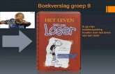 Ik ga mijn boekbespreking houden over het leven …groep8.jozefweb2.nl/levenloser.pdfBoeken van schrijver Het leven van een loser: Niet te filmen Niet te doen Bekijk het maar Geen