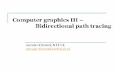Computer graphics III Bidirectional path tracingjaroslav/teaching/2017-npgr010/slides/10... · Let us define a scalar product of function f and g as: The Measurement equation can