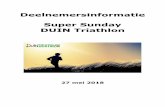 Deelnemersinformatie Super Sunday DUIN Triathlon€¦ · Voor de wedstrijden op zondag 27 mei is het op de wedstrijddag vanaf 7:00 uur mogelijk om je startenvelop op te halen. In