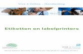 Etiketten en labelprinters - help.vivavet.nlhelp.vivavet.nl/media/28894/etiketten_en_labelprinters.pdf · Later is het uiteraard mogelijk deze lay-out aan te passen voor bijvoorbeeld
