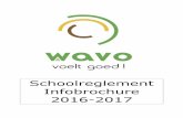 Schoolreglement Infobrochure 2016-2017 - Wavowavo.be/wp-content/uploads/2016/06/schoolreglement-2016... · 2016-06-29 · 6 4. Contact met de school We trachten heel beschikbaar te