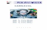 CARNAVAL - CMO · 2012-01-30 · Carnaval wordt door christenen gevierd die bij de kerk van Rome, de rooms-katholieke kerk horen. Maar in de 16e eeuw keren steeds meer christenen