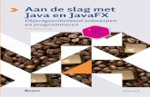 Laan Aan de slag met Java en JavaFX - boomhogeronderwijs.nl · Aan de slag met Java en JavaFX viii 2.11 Regels voor namen in Java 36 2.12 Handige hulp van NetBeans en Eclipse 37 2.13