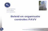 Beleid en organisatie controles FAVV · GIP Zaventem, Gent, Zeebrugge, Antwerpen, Luik Administratie van de controles en erkenningen Toelevering landbouw Primaire productie Eerste