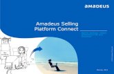 Amadeus Selling Platform Connect · 2016-04-11 · Amadeus Selling Platform Connect Дайте свободу новым возможностям для бизнеса! Москва,