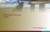 MVO jaarverslag 2016 - Lievense Adriaens...Visie op MVO gebied 16 Certificeringen 17 2. Mensen 18 Medewerkers 20 KVGM zorg 21 In gesprek met leveranciers 22 3. Omgeving 26 CO2-footprint
