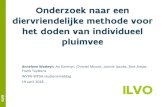 Onderzoek naar een diervriendelijke methode voor het doden van individueel … · 2019-01-04 · O Individueel doden van pluimvee Europese wetgeving (Verordening 2007/43/EC) Belgische