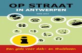 OP STRAAT - Wikiwiki.kompano.org/.../Op-straat-in-Antwerpen_2015.pdf · Hulp op straat Straathoekwerk In Antwerpen zijn er in enkele wijken straathoekwerkers actief. Je kan ze altijd