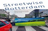 Streetwise - Rotterdamse Academie van Bouwkunst · Op straat komen architectuur en steden - bouw letterlijk samen en daarmee is de straat een ideaal onderzoeksthema voor de Rot -