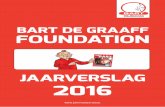 JAARVERSLAG 2016 - Bart de Graaff Foundationbartfoundation.nl/wp-content/uploads/2016/12/Jaarverslag... · 2017-09-14 · was niet voor niks Bikkel. In 2002 overleed Bart de Graaff.