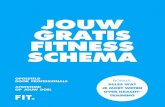 JOUW GRATIS FITNESS SCHEMA - FIT.nl - Alles over fitness, … · 2019-08-19 · Squat - Barbell Quadriceps, Bilspieren ... Set 5 Notitie Bulgarian split squat suitcase grip, links