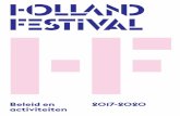 Beleid en 2017-2020 - Holland Festival · Bij de presentatie van repertoire wordt altijd gezocht naar een nieuwe invalshoek die duidelijk maakt dat het werk zijn relevantie heeft