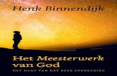 Henk Binnendijk - BoekDB · Hij zag de zeven gemeenten, de volheid van de gemeenten in hun volmaaktheid, als van goud. Dat is heel merkwaardig. Hij zag niet Jezus, dat kwam later.