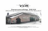 Jaarverslag 2016 - Volkssterrenwacht Bussloo...3 Inleiding Voor u ligt het jaarverslag van de Stichting Volkssterrenwacht Bussloo (VSB) over het jaar 2016. 2016 was, evenals de voorgaande