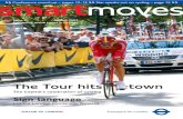 >> Conference round-up Œ pages 12-13 smartmoves · 23 September at the Hovis London Freewheel. Daire Basra, Senior Events Officer at GLA, said: ﬁAfter the great success of the