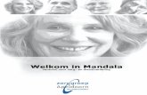 :HONRP LQ 0DQGDOD - Zorggroep Apeldoorn · Inhoudsopgave 4 Mandala: Van traditioneel verzorgingshuis naar appartementencomplex met zorg op maat 5 Zorg in Mandala 7 Zorg aan huis 7