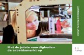 Met de juiste vaardigheden de arbeidsmarkt op · Inleiding De Nederlandse Stichting voor Psychotechniek (NSvP) is een onafhankelijke stichting en ... effectieve vormen van leren en