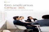 Een snelcursus Office 365 - DECOM · communicatie- en teamworkoplossingen, doorbraken in deze productiviteitstools veranderen de manier waarop we leven en werken. En of je team zich