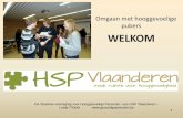 Omgaan met hooggevoelige pubers WELKOM het herkennen en... · De Vlaamse vereniging voor Hooggevoelige Personen vzw HSP Vlaanderen - Linda T'Kindt 9 Waarom meer aandacht voor HSP
