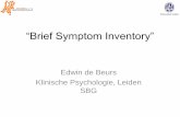 “Brief Symptom Inventory” · 2015-09-29 · BSI 18 6,51 6,81 6,30 6,72 0,03. Validiteit • Dimensionele structuur –Goed in overeenstemming met het VS origineel • Samenhang