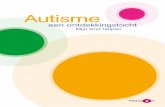 Autisme · In de eerste brochure ‘Autisme een ontdekkingstocht. Autisme begrijpen’ vindt u algemene informatie over autisme : de sym ptomen, de oorzaken, de invloeden op het netwerk,
