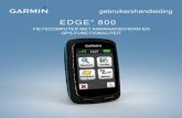 EDGE 800 · Edge 800 - gebruikershandleiding 3 Inleiding Tips.en.snelkoppelingen het.aanraakscherm.vergrendelen Om te voorkomen dat de toetsen op het aanraakscherm per ongeluk worden