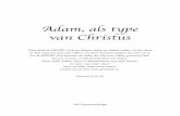 Adam, als type van Christus - Eindtijd in Beeld PDF/(29) Adam... · Maar in Christus is de genadegift Gods, namelijk het eeuwig leven. (Romeinen 6:23) Adam is het voorbeeld, danwel