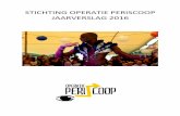 STICHTING OPERATIE PERISCOOP-jaarverslag 2016operatieperiscoop.nl/wp-content/uploads/2014/11/... · 2017-06-28 · Inleiding(Dit(verslag(beslaat(de(periode(van(2016.(Statuten:(De(stichting(is(opgericht(op(18(juli(2014(in(Amsterdam(Artikel