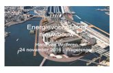 Energievoorziening nieuwbouw - KMVGstatic.kmvg.nl/Media/Warmte_2016/Presentatie_Hans_van... · 2016-11-25 · Warmtenetten (3) Knelpunten – lagere EOR: •Lagere inzet E-centrales