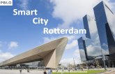 Smart ity Rotterdam - pblq.nl · 5. Managementsamenvatting: de adviezen Ontwikkel een overkoepelende, aansprekende visie op Smart ity, met uitstraling en verbindende kracht. Zorg