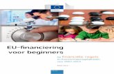 EU-financiering voor beginnersec.europa.eu/budget/library/biblio/publications/... · onderwijs, gezondheid en ... uitnodiging tot het indienen van voorstellen bevat de precieze criteria