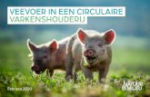 Veevoer in een circulaire varkenshouderij · Februari 2020 natuur & Milieu | Veevoer in een circulaire varkenshouderij 4 1. Inleiding De veehouderij in Nederland legt een zware druk