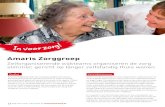 Amaris Zorggroep - In voor zorg deelnemers... · Amaris Zorggroep biedt een compleet pakket aan zorg en dienstverlening op het gebied van wonen & zorg, thuiszorg, behandeling & advies