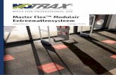 Master Flex™ Modulair Entreemattensysteem - Notrax · Deze catalogus biedt Notrax® oplossingen aan voor uw professionele schoon- en droogloopmattoepassingen. Indien u interesse