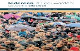 Iedereen is Leeuwarden · handelingsruimte’ voor burgers, ambtenaren en professionals. Uitgangspunt daarbij is dat zorg betaalbaar en bereikbaar blijft voor iedereen. Een lokale